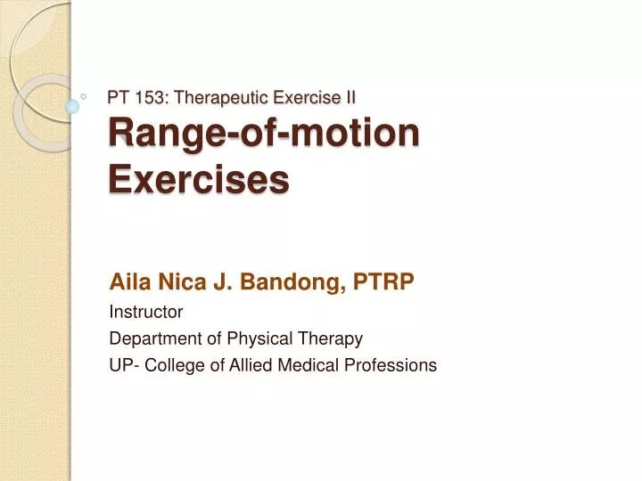 PPT PT 153 Therapeutic Exercise II Rangeofmotion Exercises