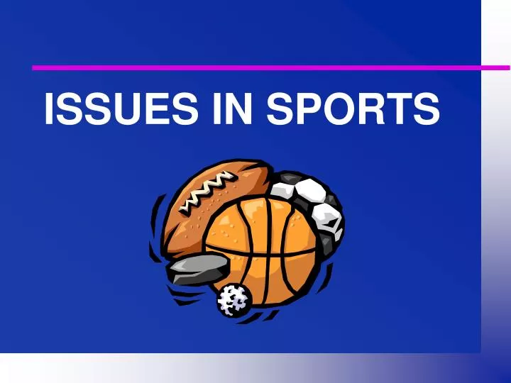issues in sports n.