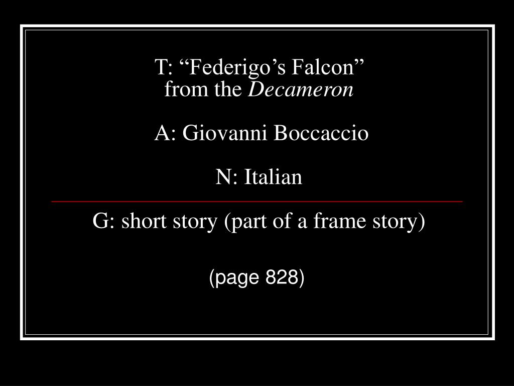PPT T “Federigo’s Falcon” from the Decameron A Giovanni Boccaccio N
