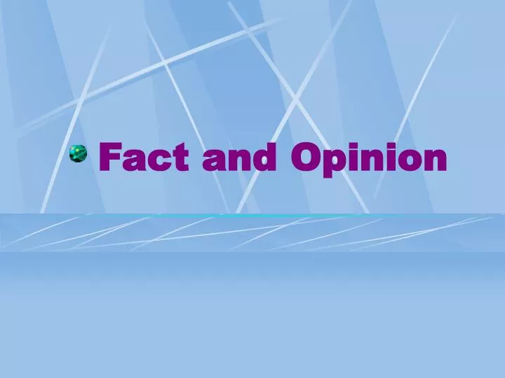 fact and opinion n.
