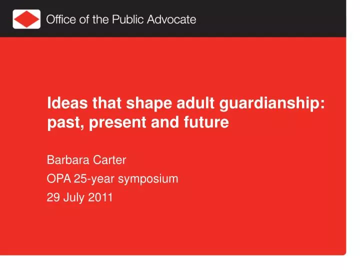 ideas that shape adult guardianship past present and future n.