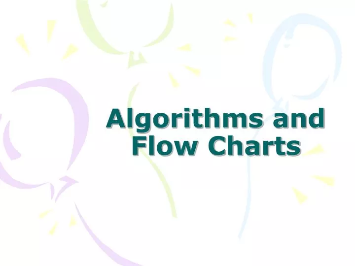 PPT - Algorithms and Flow Charts PowerPoint Presentation, free download ...