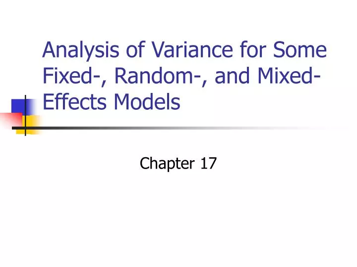 PPT Analysis of Variance for Some Fixed, Random, and MixedEffects