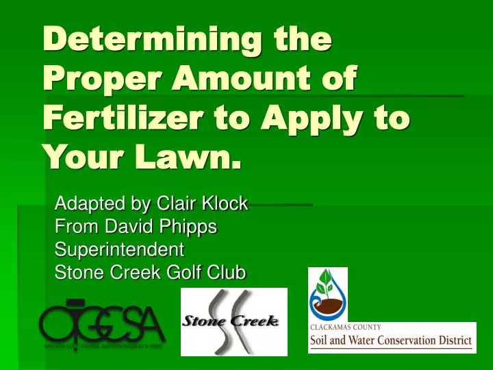 determining the proper amount of fertilizer to apply to your lawn n.