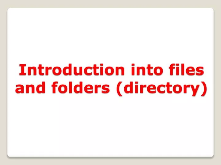 introduction into files and folders directory n.