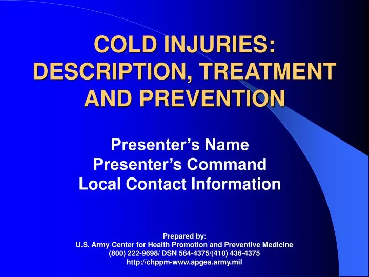 PPT - COLD INJURIES: DESCRIPTION, TREATMENT AND PREVENTION PowerPoint ...