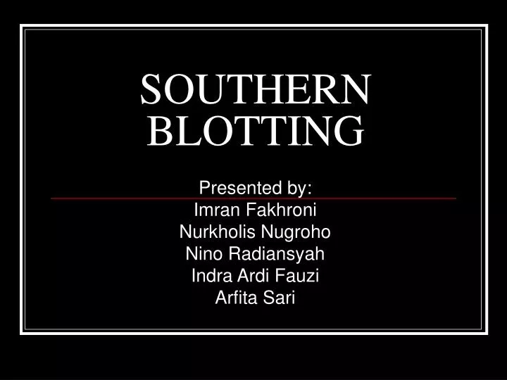PPT - SOUTHERN BLOTTING PowerPoint Presentation, free download - ID:665758