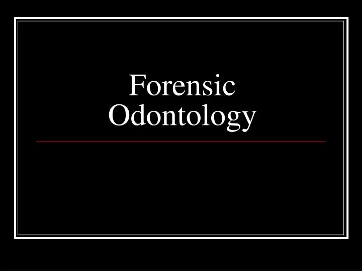 forensic odontology n.