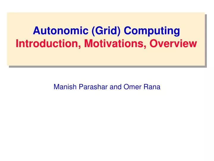 autonomic grid computing introduction motivations overview n.