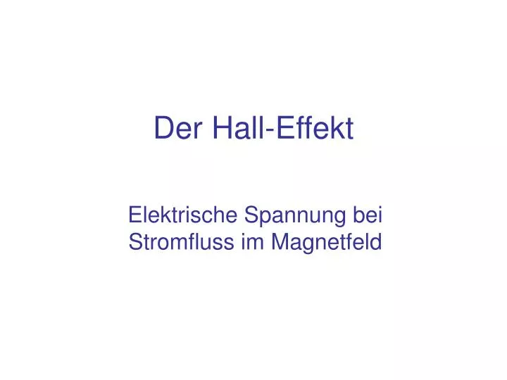 PPT - Der Hall-Effekt PowerPoint Presentation, free download - ID:669196