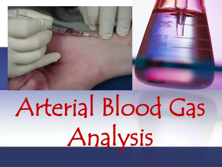 PPT Arterial Blood Gas Analysis PowerPoint Presentation, free