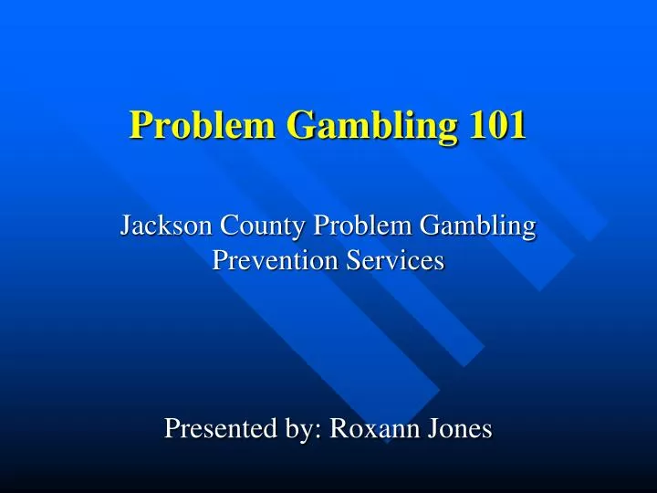 problem gambling 101 n.