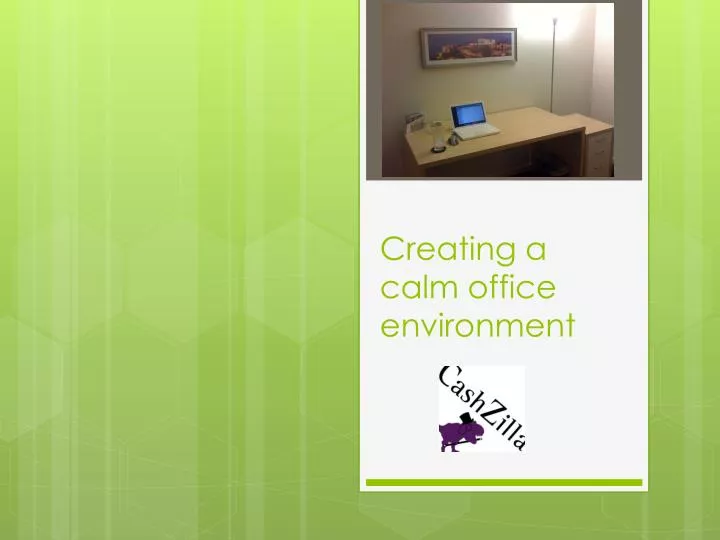 creating a calm office environment n.