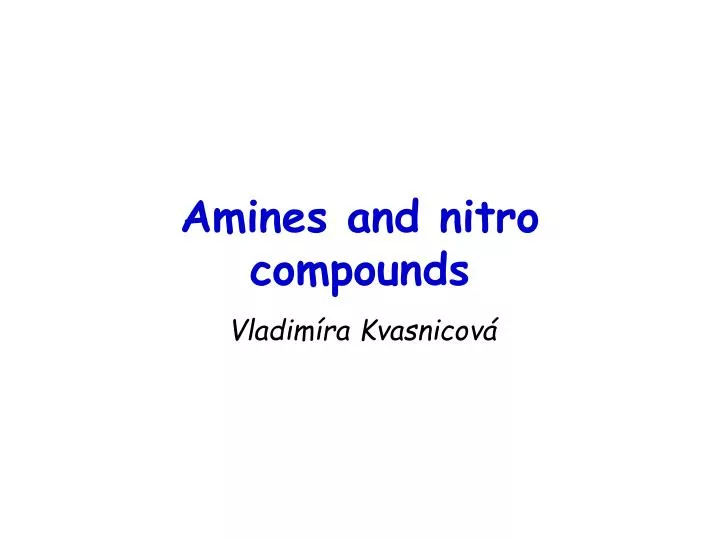 amines and nitro compounds n.