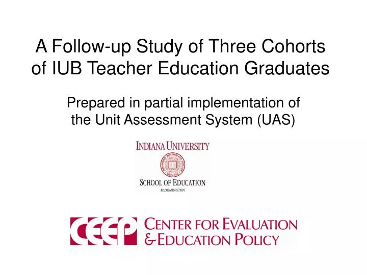 a follow up study of three cohorts of iub teacher education graduates n.