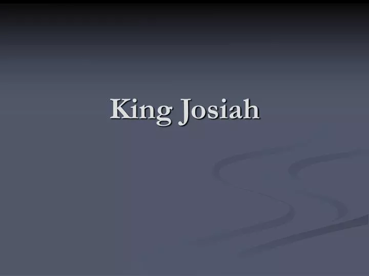 king josiah n.