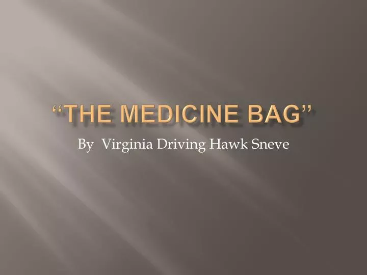 PPT the Medicine Bag PowerPoint Presentation Free Download ID 672926