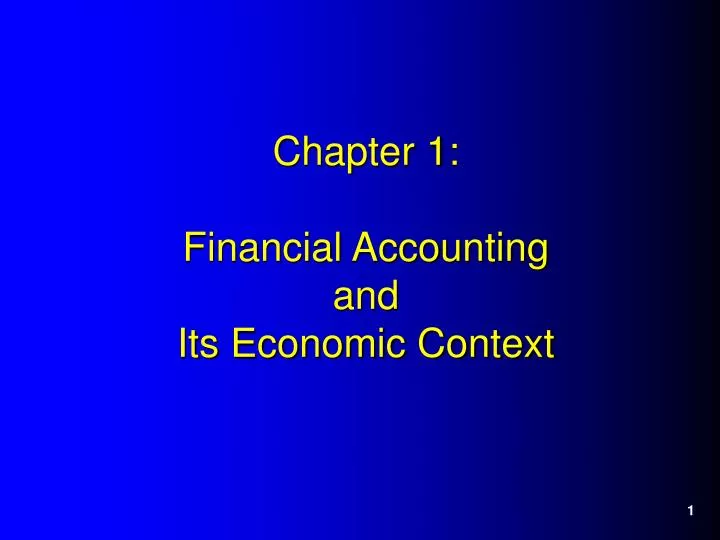chapter 1 financial accounting and its economic context n.