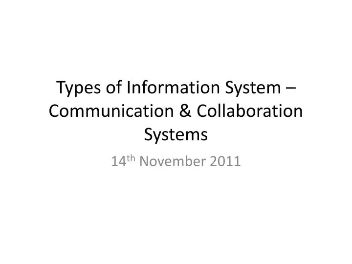 types of information system communication collaboration systems n.