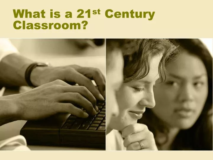 what is a 21 st century classroom n.