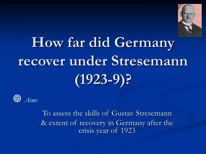 how far did germany recover under stresemann 1923 9 n.