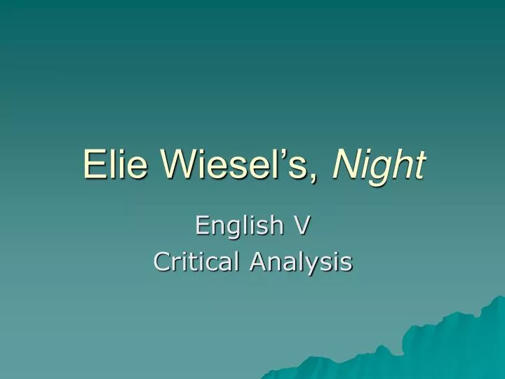 Elie wiesel has creativity