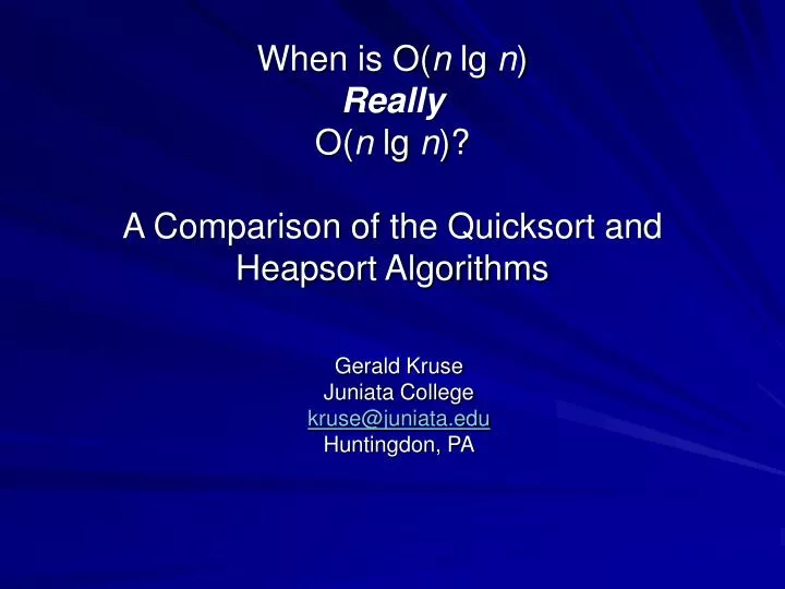 when is o n lg n really o n lg n a comparison of the quicksort and heapsort algorithms n.