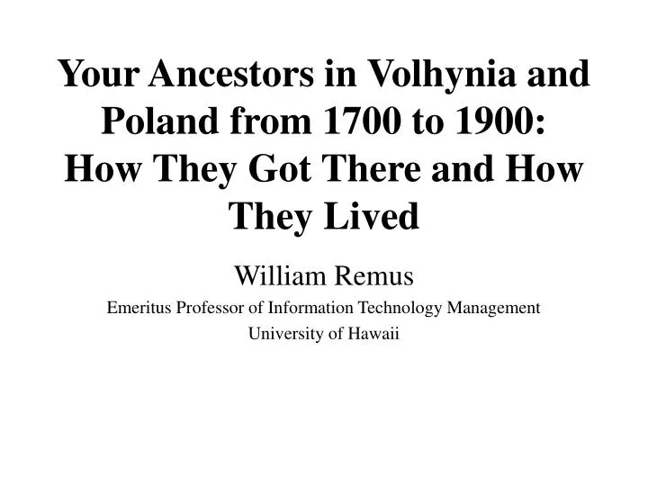 your ancestors in volhynia and poland from 1700 to 1900 how they got there and how they lived n.