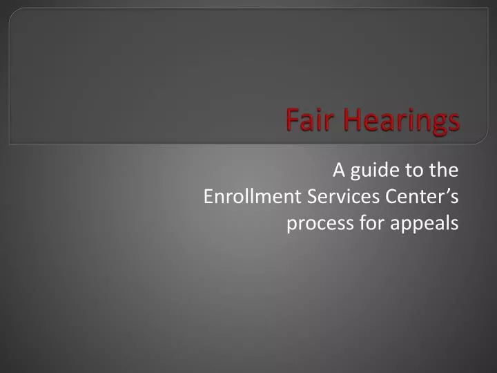 PPT Fair Hearings PowerPoint Presentation, free download ID678293