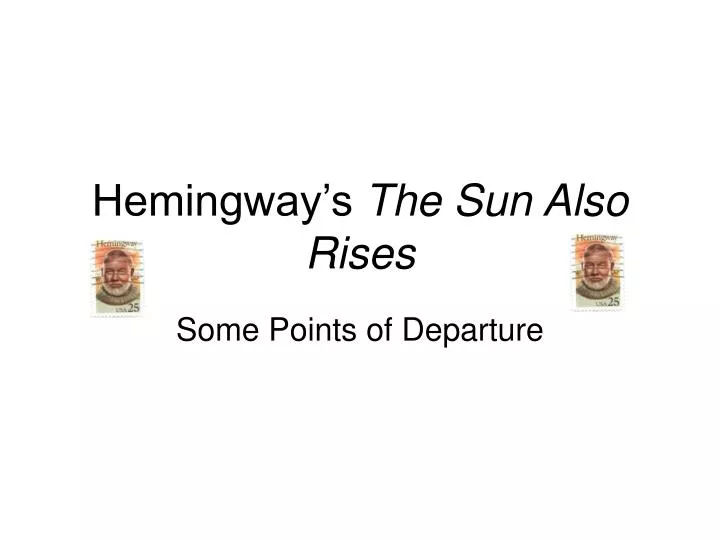 hemingway the sun also rises hemingway the sun also rises