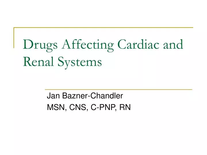 drugs affecting cardiac and renal systems n.