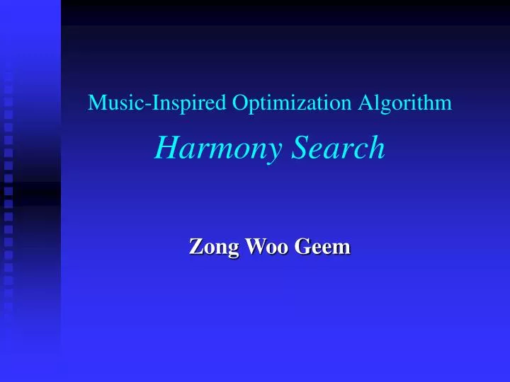 Ppt Music Inspired Optimization Algorithm Harmony Search Powerpoint