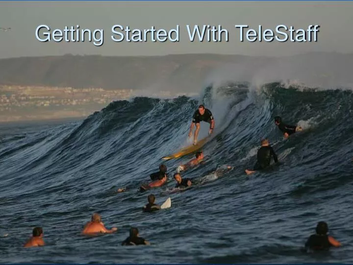 getting started with telestaff n.