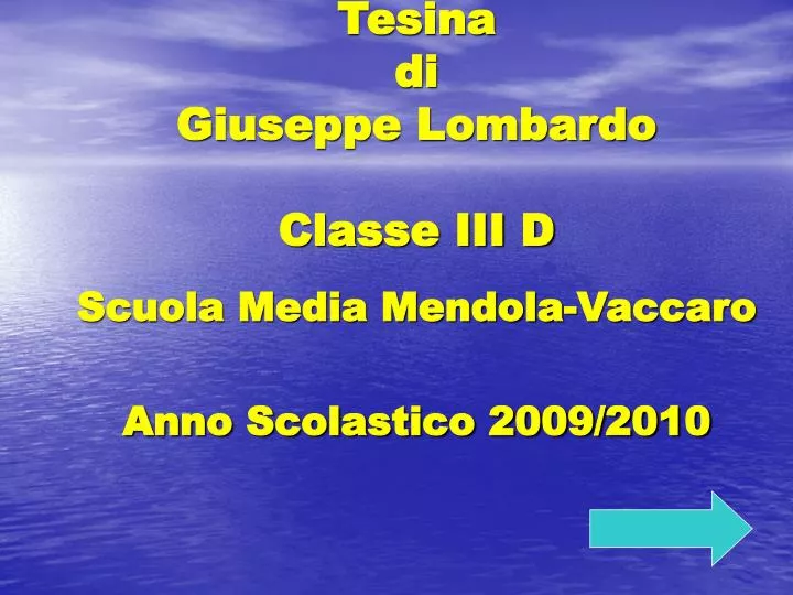 tesina di giuseppe lombardo classe iii d scuola media mendola vaccaro anno scolastico 2009 2010 n.