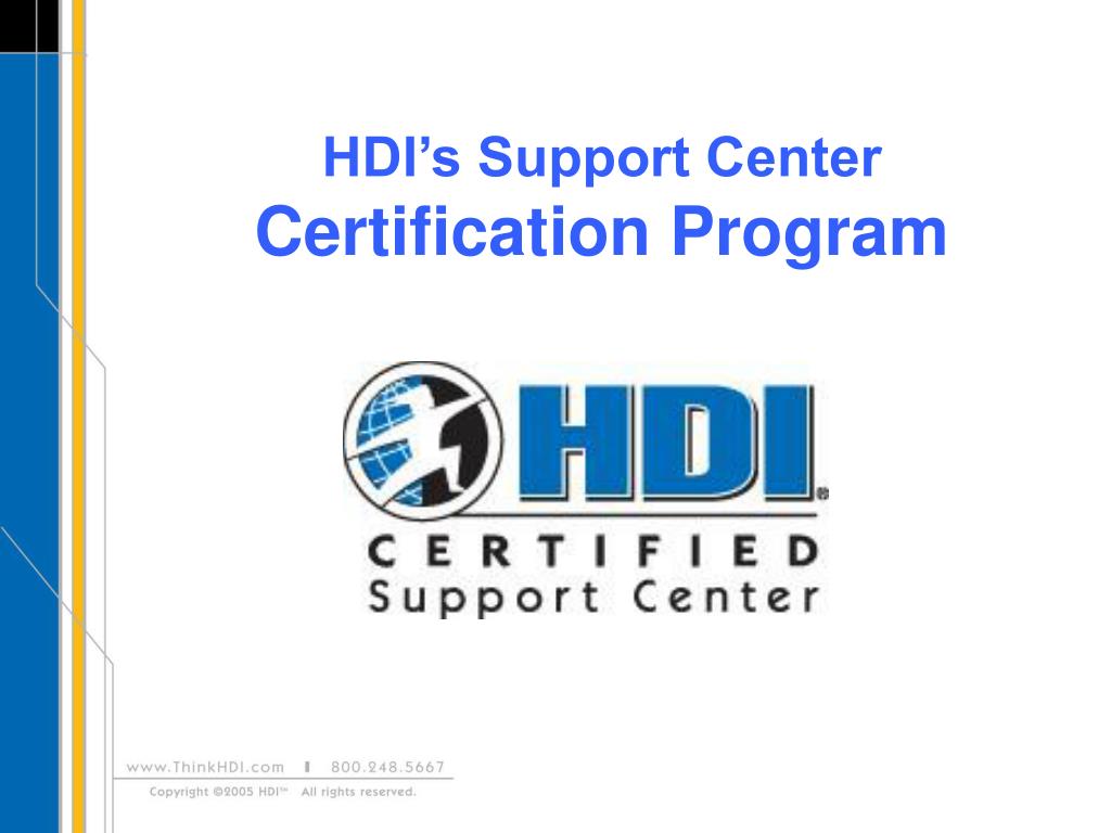 Ppt Hdi S Support Center Certification Program Powerpoint