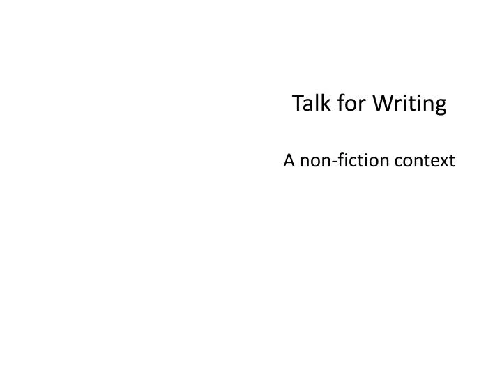 talk for writing a non fiction context n.