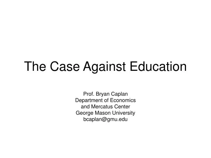the case against education n.