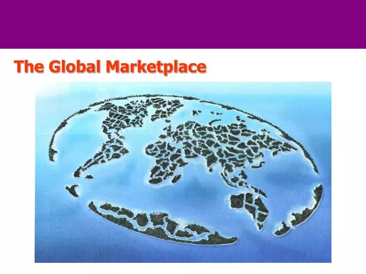 PPT - The Global Marketplace PowerPoint Presentation, free download 