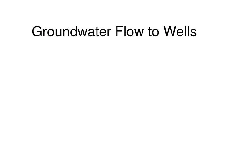 groundwater flow to wells n.