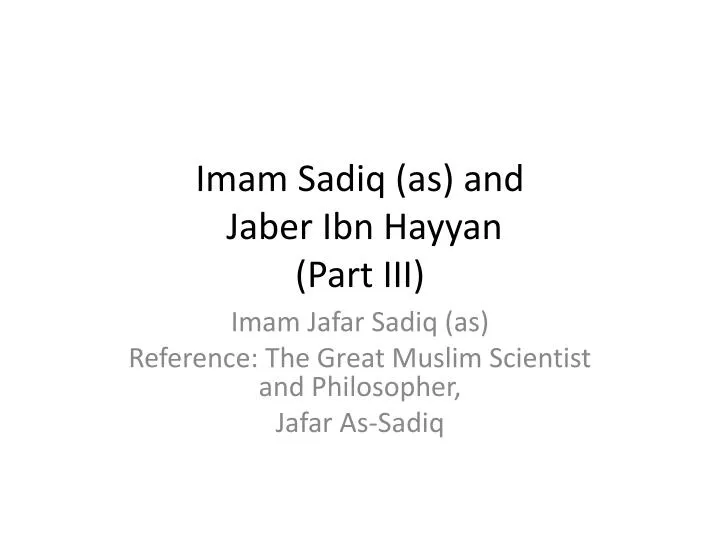 imam sadiq as and jaber ibn hayyan part iii n.