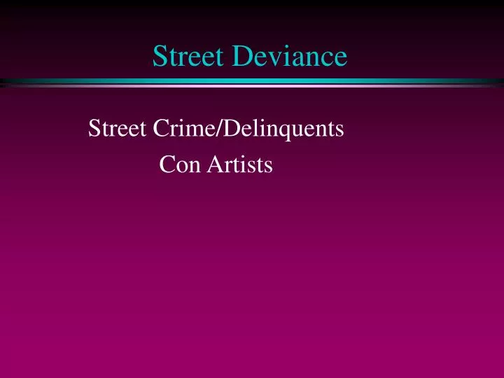 street deviance n.