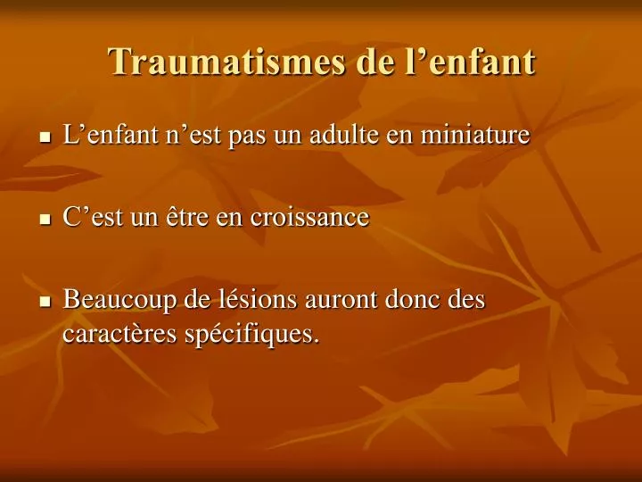 PPT - Traumatismes de l’enfant PowerPoint Presentation, free download