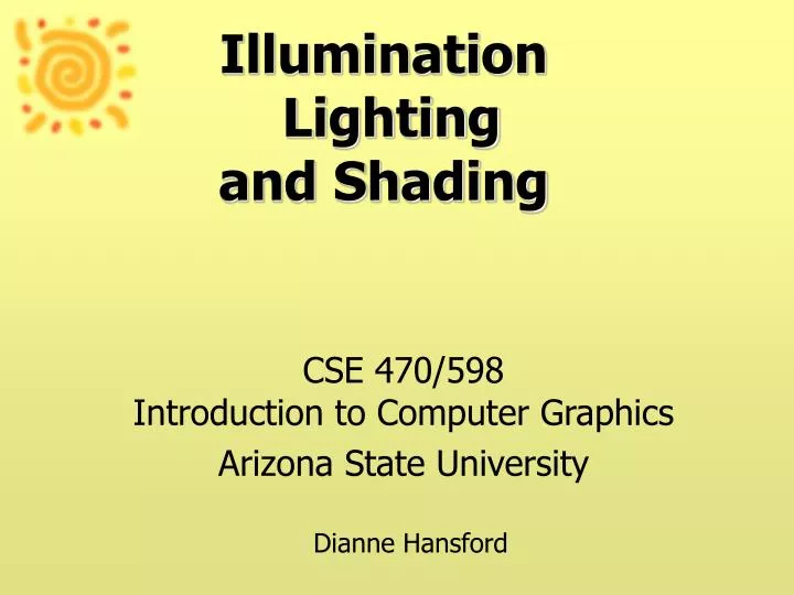 PPT - Illumination Lighting and Shading PowerPoint Presentation, free ...