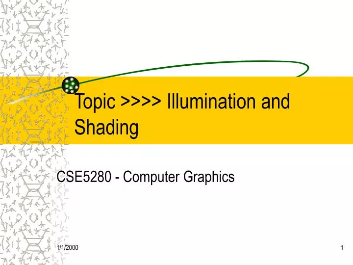 PPT - Topic >>>> Illumination and Shading PowerPoint Presentation - ID ...