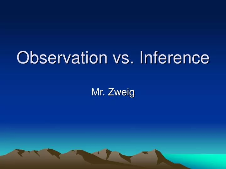 PPT Observation vs. Inference PowerPoint Presentation