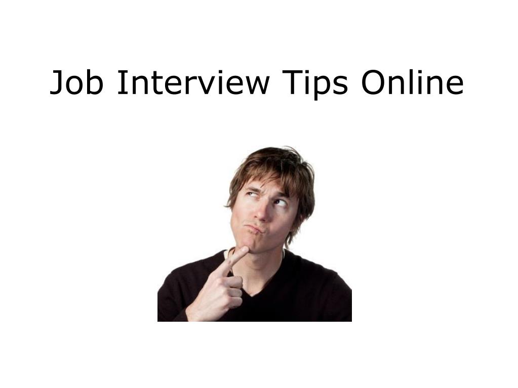 ppt job interview tips online powerpoint presentation id tips for online interview