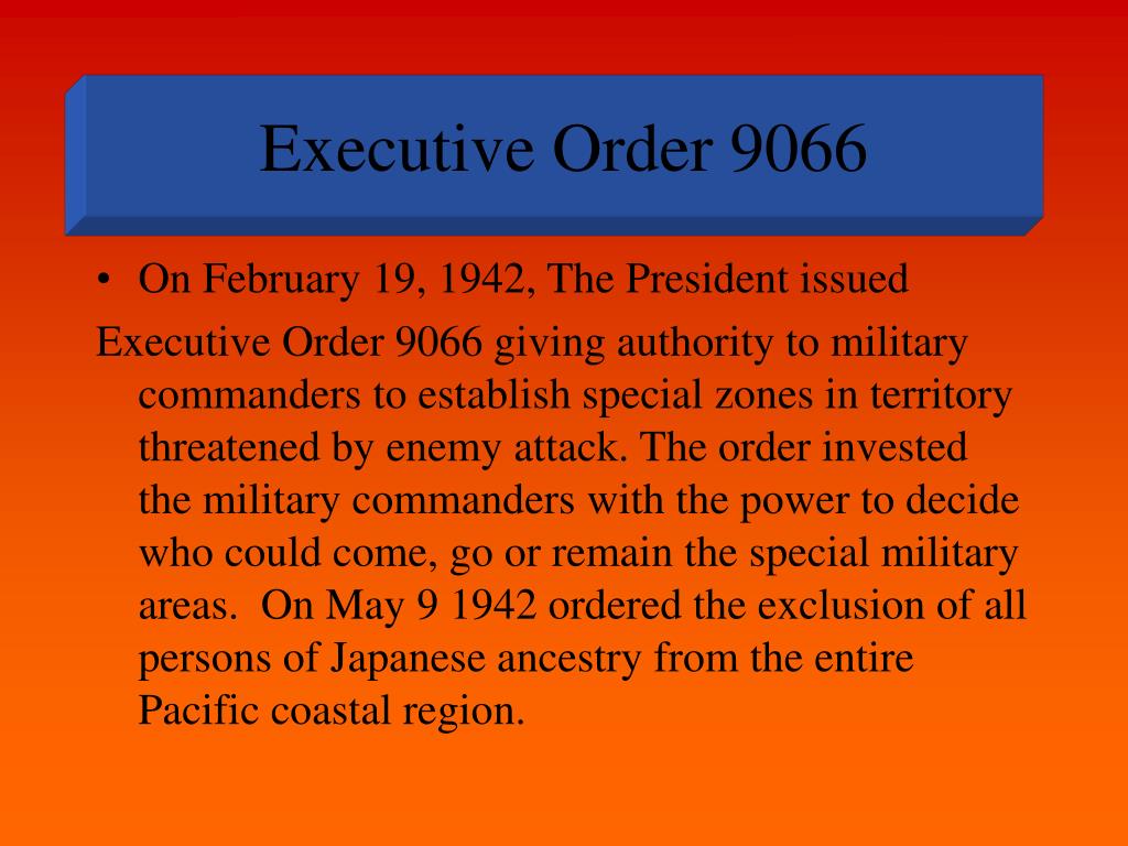 PPT - Executive Order 9066 PowerPoint Presentation - ID:688774