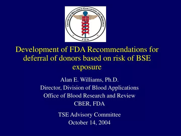 development of fda recommendations for deferral of donors based on risk of bse exposure n.
