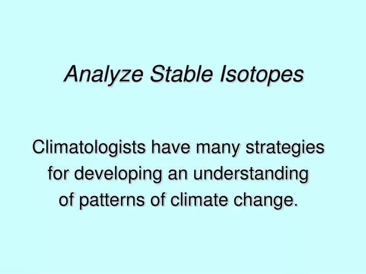 climatologists have many strategies for developing an understanding of patterns of climate change n.