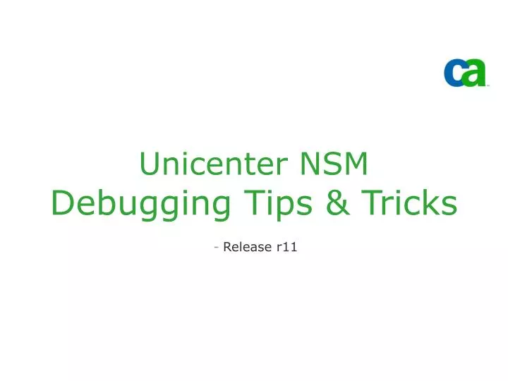 unicenter nsm debugging tips tricks n.
